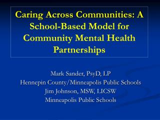 Caring Across Communities: A School-Based Model for Community Mental Health Partnerships