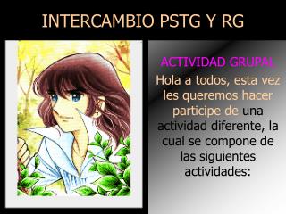 INTERCAMBIO PSTG Y RG