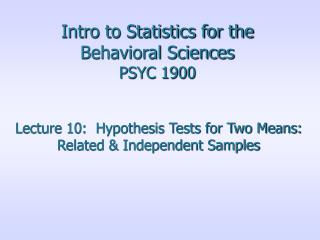 Intro to Statistics for the Behavioral Sciences PSYC 1900