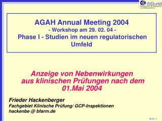 Anzeige von Nebenwirkungen aus klinischen Prüfungen nach dem 01.Mai 2004 Frieder Hackenberger