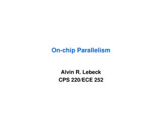 On-chip Parallelism