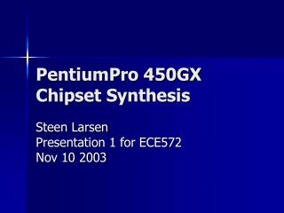 PentiumPro 450GX Chipset Synthesis