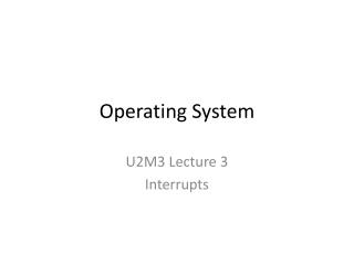 Operating System