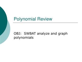 Polynomial Review