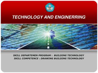 TECHNOLOGY AND ENGINERRING