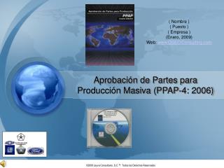 Aprobación de Partes para Producción Masiva (PPAP-4: 2006)