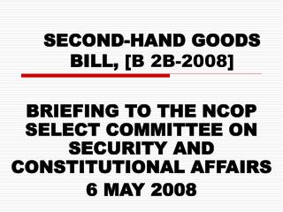 SECOND-HAND GOODS BILL, [B 2B-2008]