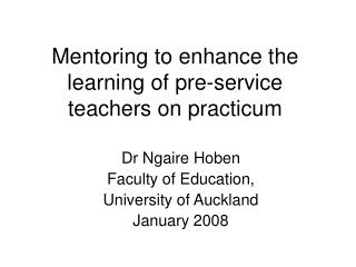 Mentoring to enhance the learning of pre-service teachers on practicum