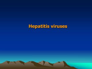 Hepatitis viruses