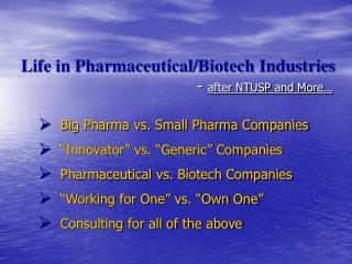 Life in Pharmaceutical/Biotech Industries - after NTUSP and More…