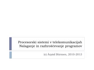 Procesorski sistemi v telekomunikacijah Nalaganje in razhroščevanje programov