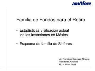 Familia de Fondos para el Retiro Estadísticas y situación actual