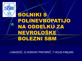 BOLNIKI S POLINEVROPATIJO NA ODDELKU ZA NEVROLOŠKE BOLEZNI SBM