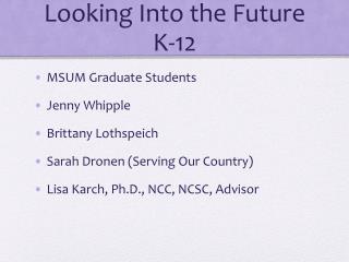 Looking Into the Future K-12