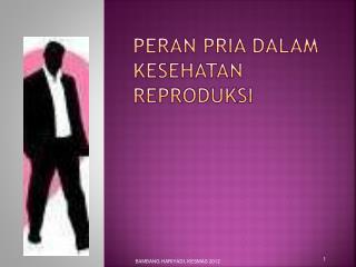 PERAN PRIA DALAM KESEHATAN REPRODUKSI