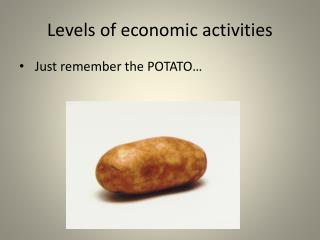 Levels of economic activities