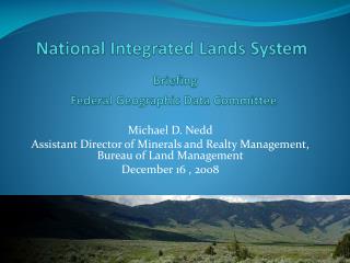 National Integrated Lands System Briefing Federal Geographic Data Committee