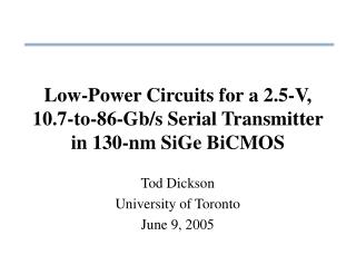 Low-Power Circuits for a 2.5-V, 10.7-to-86-Gb/s Serial Transmitter in 130-nm SiGe BiCMOS