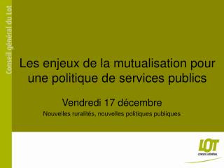 Les enjeux de la mutualisation pour une politique de services publics