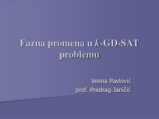 Fazna promena u k -GD-SAT problemu