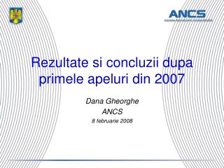 Rezultate si concluzii dupa primele apeluri din 2007