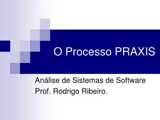 O Processo PRAXIS