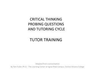 CRITICAL THINKING PROBING QUESTIONS AND TUTORING CYCLE TUTOR TRAINING