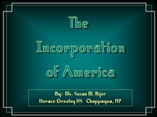 The Incorporation of America