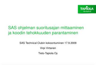 SAS ohjelman suoritusajan mittaaminen ja koodin tehokkuuden parantaminen