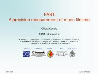 FAST: A precision measurement of muon lifetime.