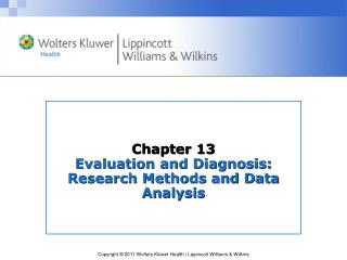 Chapter 13 Evaluation and Diagnosis: Research Methods and Data Analysis