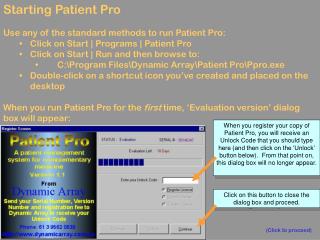 Starting Patient Pro Use any of the standard methods to run Patient Pro:
