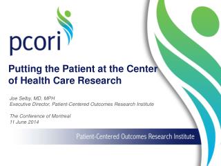 Putting the Patient at the Center of Health Care Research