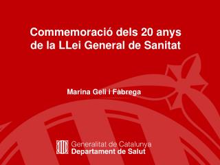 Commemoració dels 20 anys de la LLei General de Sanitat