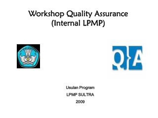 Workshop Quality Assurance (Internal LPMP)