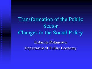 Transformation of the Public Sector Changes in the Social Policy
