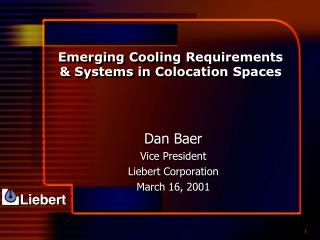 Emerging Cooling Requirements &amp; Systems in Colocation Spaces