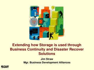 Extending how Storage is used through Business Continuity and Disaster Recover Solutions