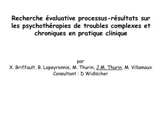 par X. Briffault, B. Lapeyronnie, M. Thurin, J.M. Thurin , M. Villamaux Consultant : D Widlöcher