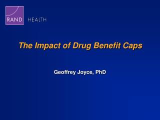 The Impact of Drug Benefit Caps