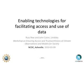 Enabling technologies for facilitating access and use of data