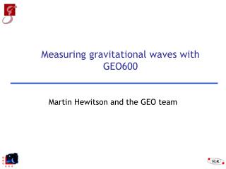 Measuring gravitational waves with GEO600