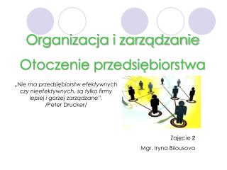 Organizacja i zarządzanie Otoczenie przedsiębiorstwa