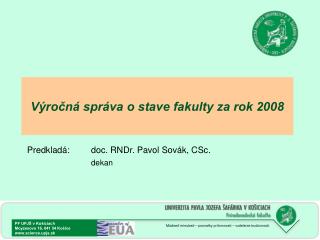 Výročná správa o stave fakulty za rok 2008