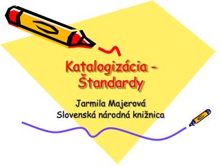 Katalogizácia - Štandardy