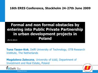 Tuna Tasan-Kok , Delft University of Technology, OTB Research Institute, The Netherlands