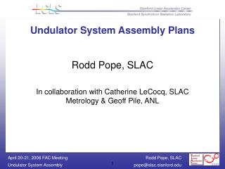 Undulator System Assembly Plans