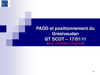 PADD et positionnement du Grésivaudan GT SCOT – 17/01/11 ( avec remarques intégrées )