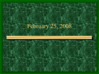 February 25, 2008