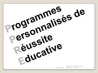 P rogrammes P ersonnalisés de R éussite E ducative